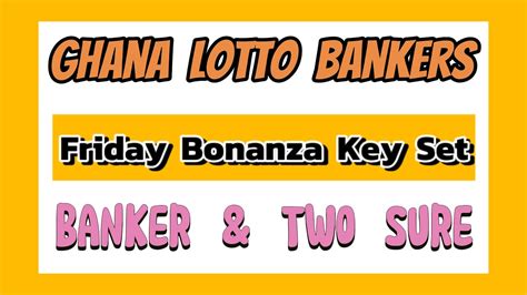 Friday Bonanza Lotto ((Live Banker And Two Sure)) .